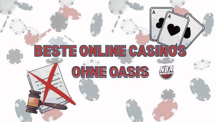 Die besten Online Casinos ohne OASIS -2098661197